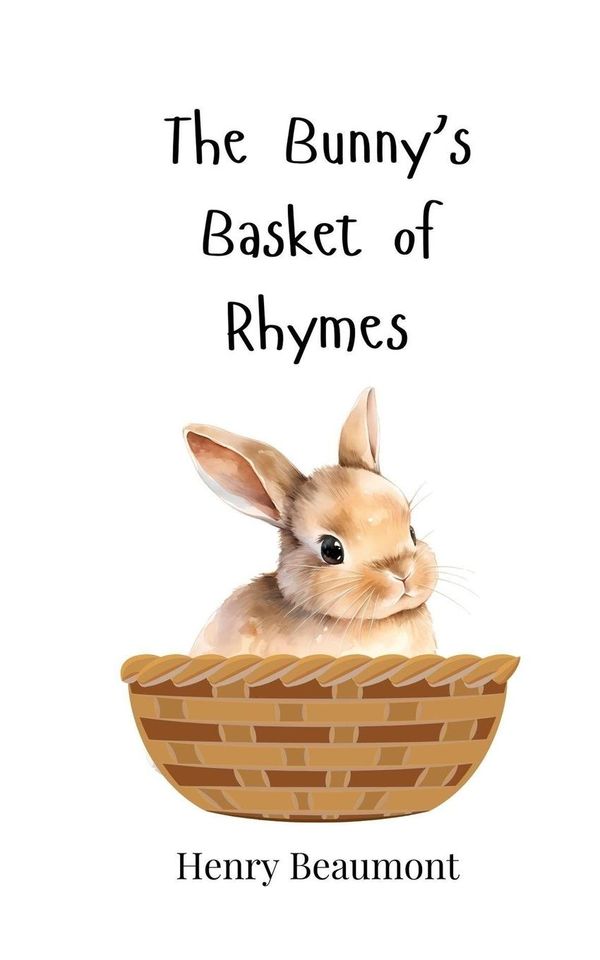 The Bunnys Basket of Rhymes - Henry Beaumont (Buch)