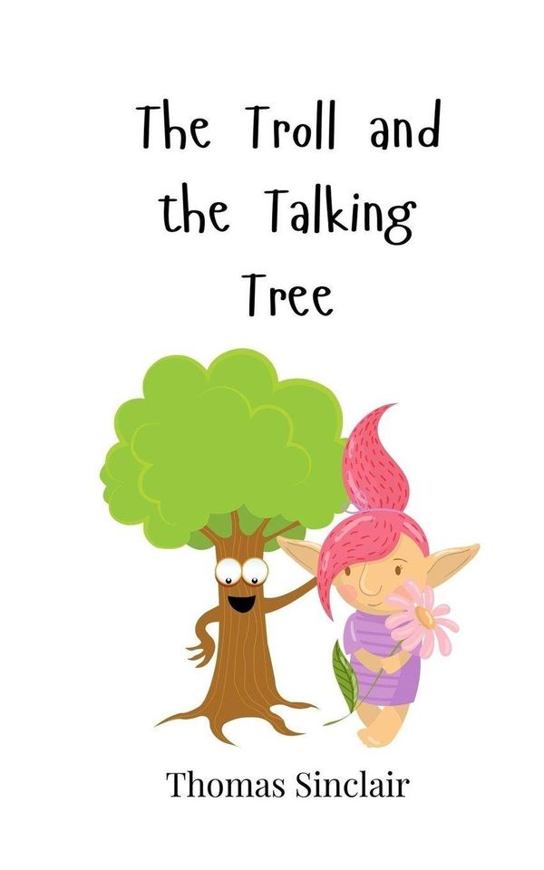 The Troll and the Talking Tree - Thomas Sinclair (Buch)