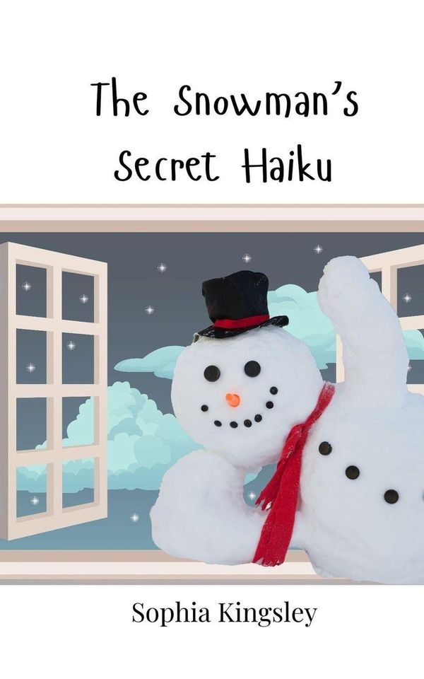 The Snowmans Secret Haiku - Sophia Kingsley (Buch)