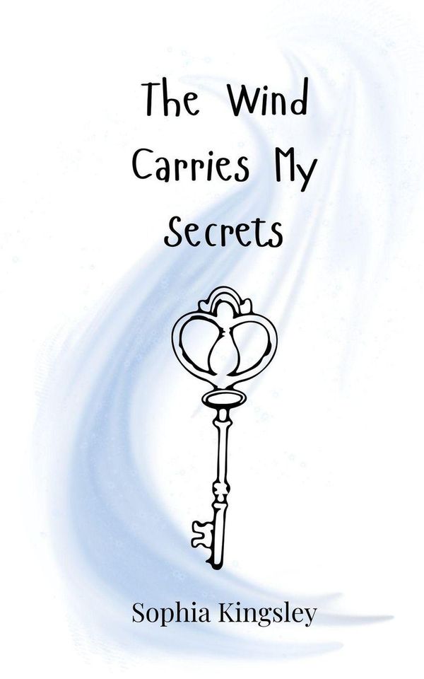 The Wind Carries My Secrets - Sophia Kingsley (Buch)