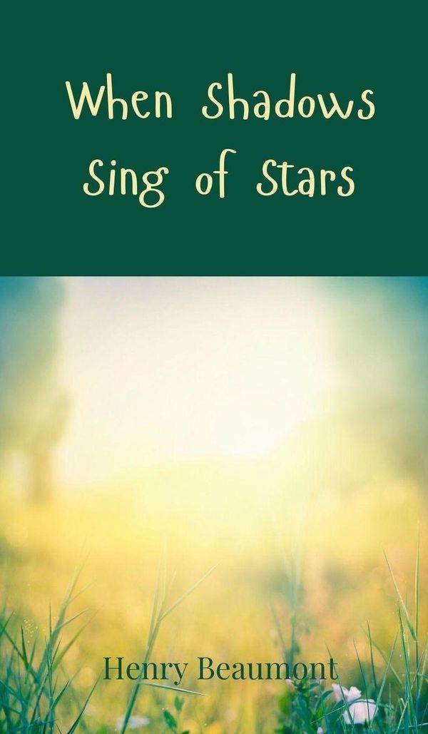 When Shadows Sing of Stars - Henry Beaumont (Buch)