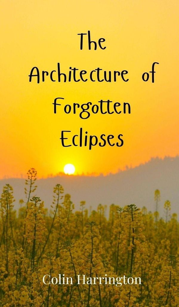 The Architecture of Forgotten Eclipses - Colin Harrington (Buch)