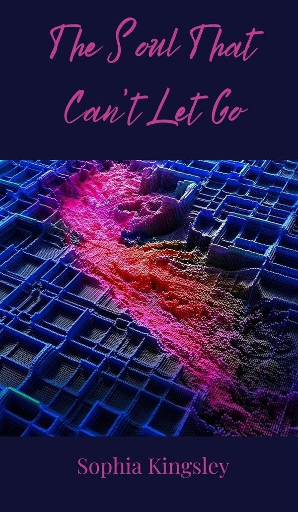 The Soul That Cant Let Go - Sophia Kingsley (Buch)