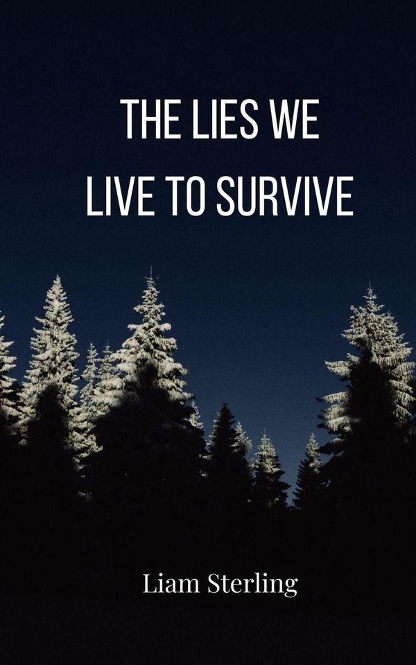 The Lies We Live To Survive - Liam Sterling (Buch)
