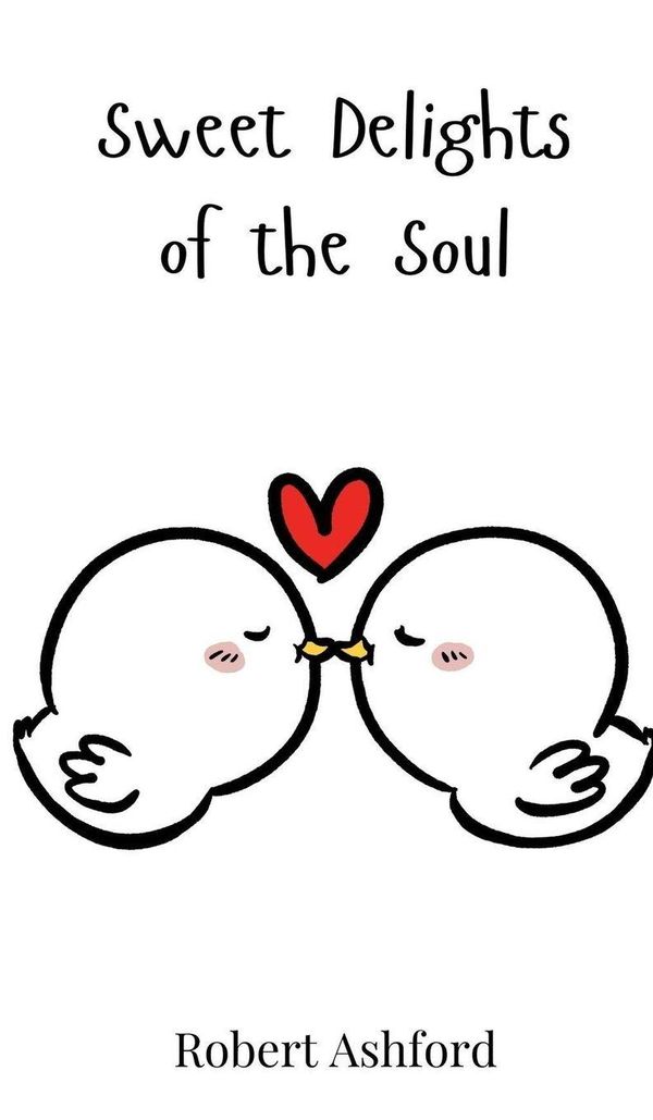 Sweet Delights of the Soul - Robert Ashford (Buch)