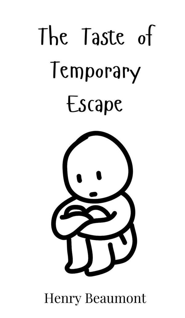 The Taste of Temporary Escape - Henry Beaumont (Buch)