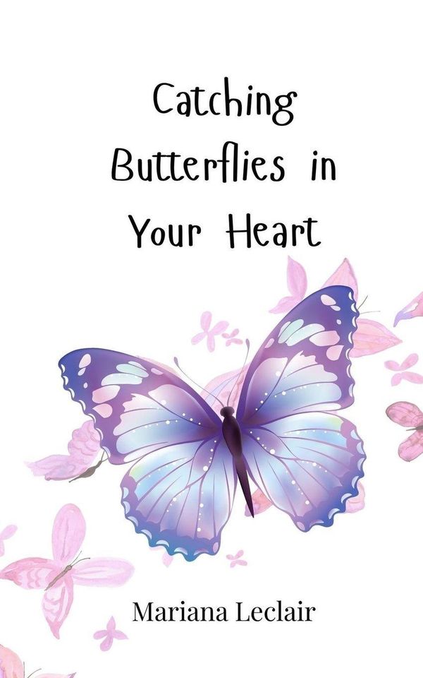 Catching Butterflies in Your Heart - Mariana Leclair (Buch)