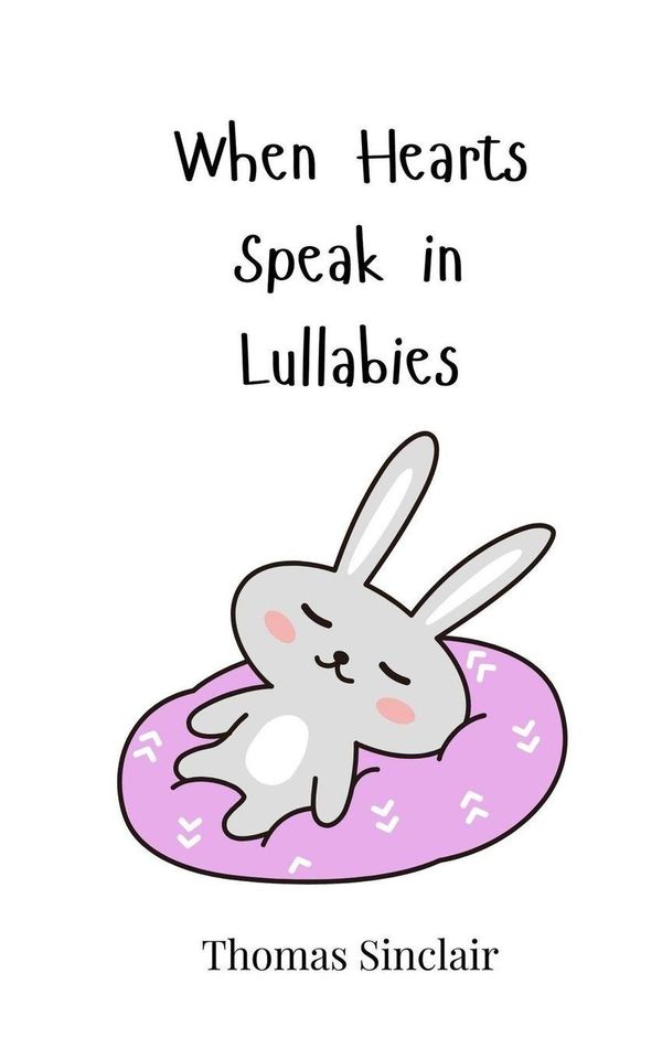 When Hearts Speak in Lullabies - Thomas Sinclair (Buch)