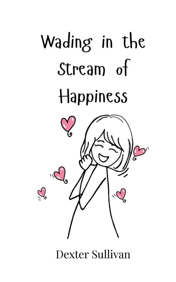 Wading in the Stream of Happiness - Dexter Sullivan (Buch)
