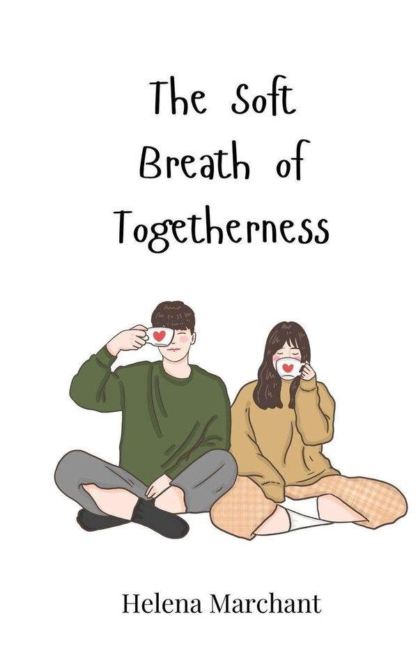 The Soft Breath of Togetherness - Helena Marchant (Buch)
