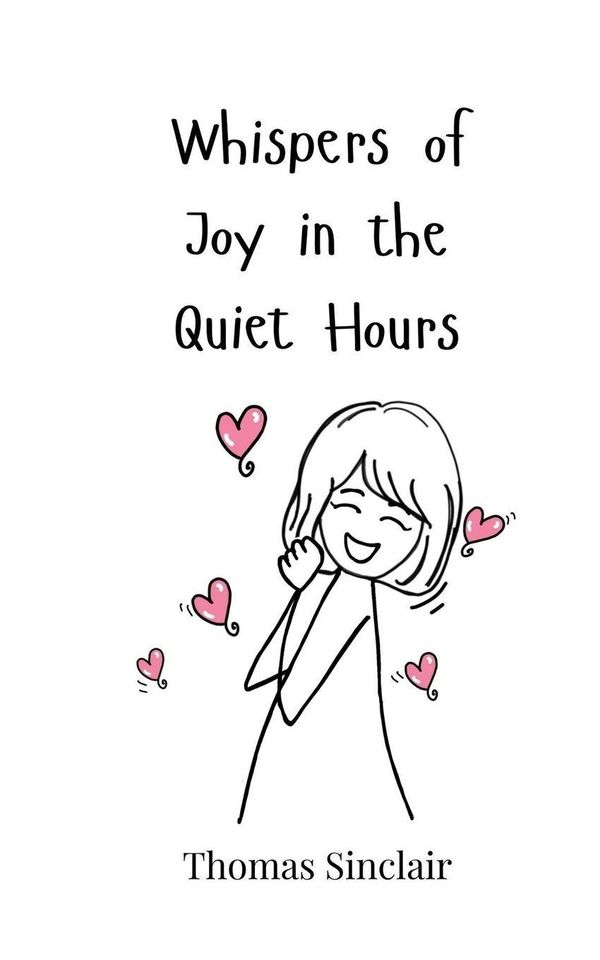 Whispers of Joy in the Quiet Hours - Thomas Sinclair (Buch)