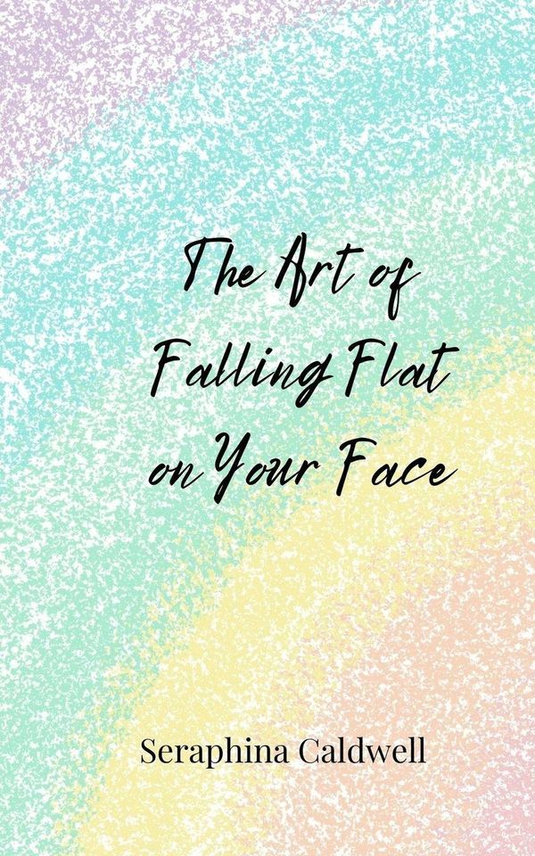 The Art of Falling Flat on Your Face - Seraphina Caldwell (Buch)