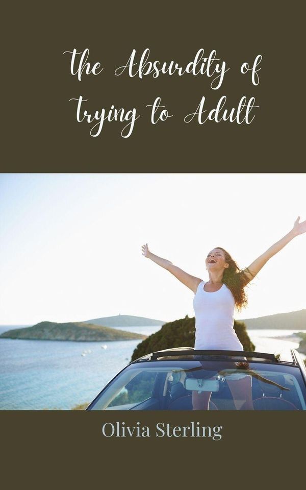 The Absurdity of Trying to Adult - Olivia Sterling (Buch)