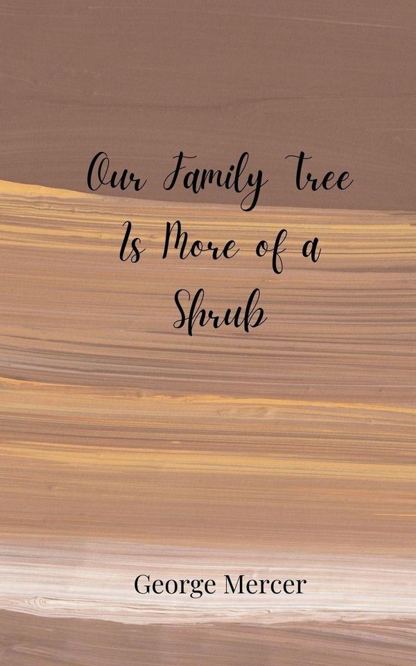 Our Family Tree Is More of a Shrub - George Mercer (Buch)