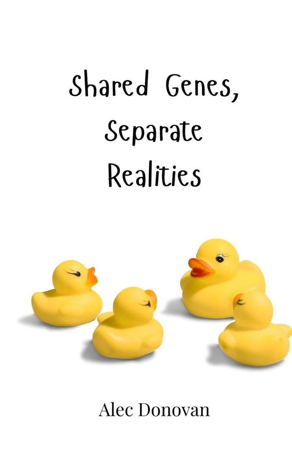 Shared Genes, Separate Realities - Alec Donovan (Buch)
