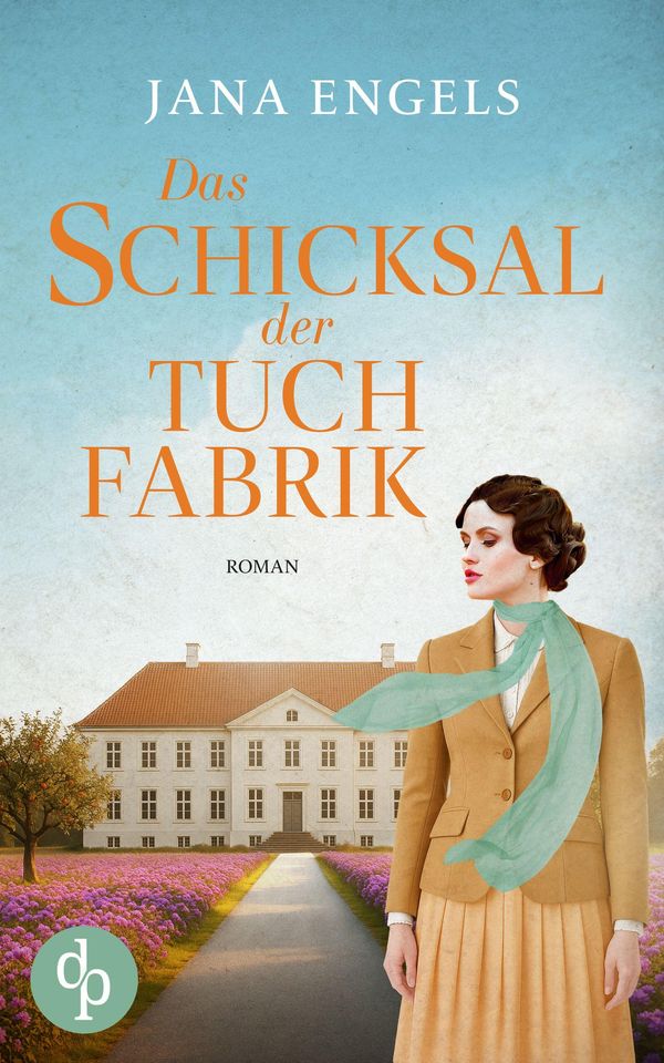 Das Schicksal der Tuchfabrik | Die historische Familiensaga im 20. ...