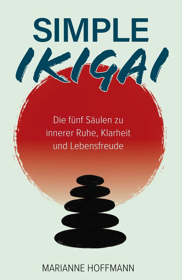 Simple Ikigai - Marianne Hoffmann (Buch)