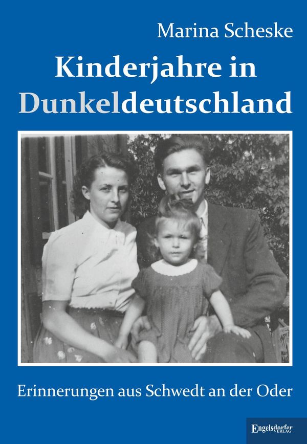 Kinderjahre in Dunkeldeutschland - Marina Scheske (Buch)