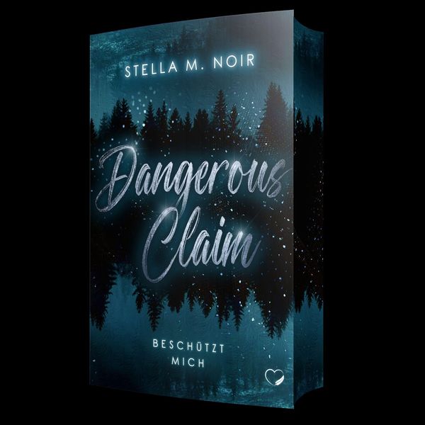 Dangerous Claim: Beschützt mich (Romantic Thrill) - Stella M. Noir