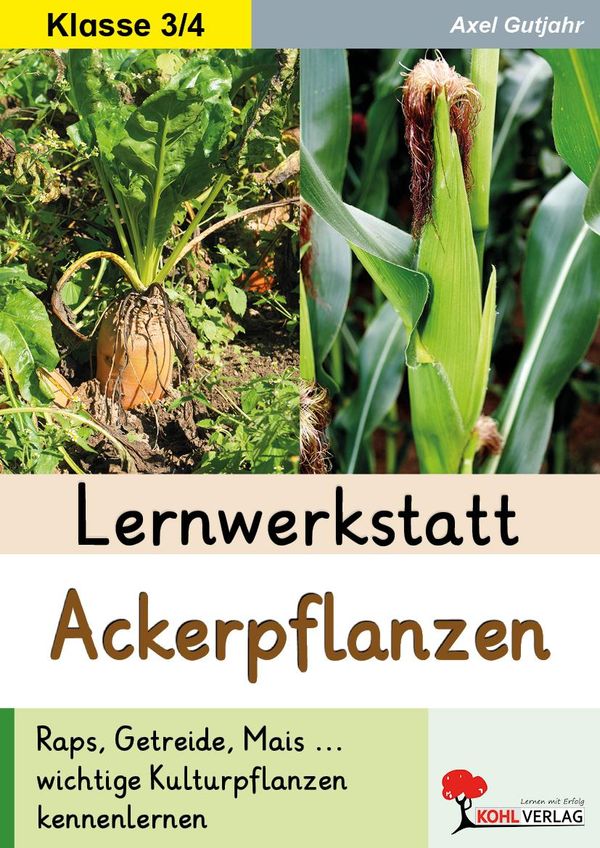 Lernwerkstatt Ackerpflanzen - Axel Gutjahr (Buch)