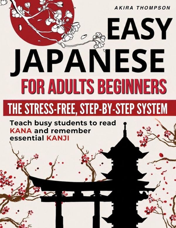 Easy Japanese for Adults Beginners - Akira Thompson (Buch)