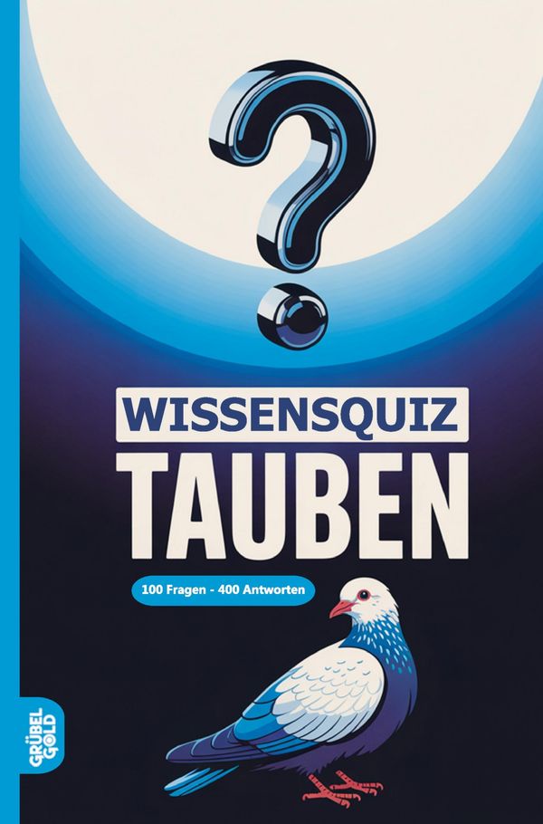 Tauben Wissensquiz - Grübelgold Rätselhefte (Buch)