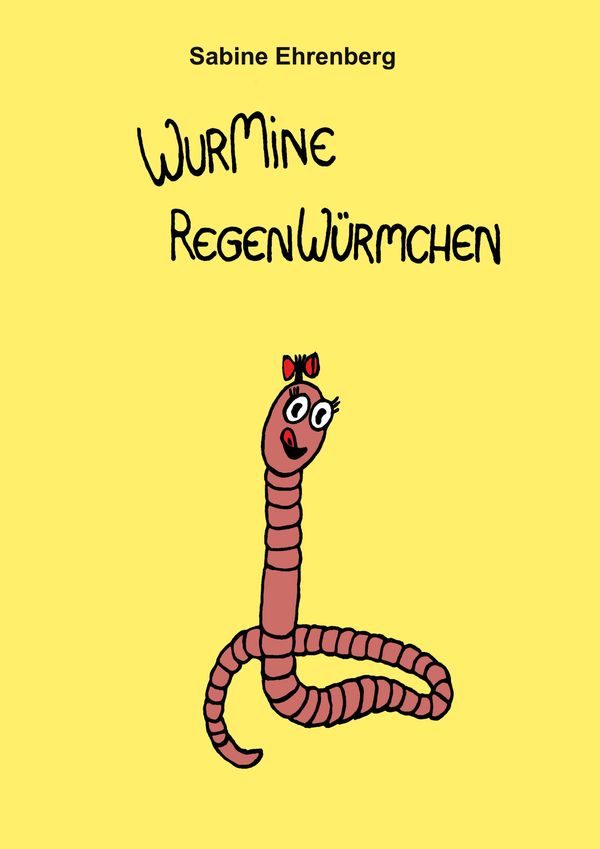 Wurmine Regenwürmchen - Sabine Ehrenberg (Buch)