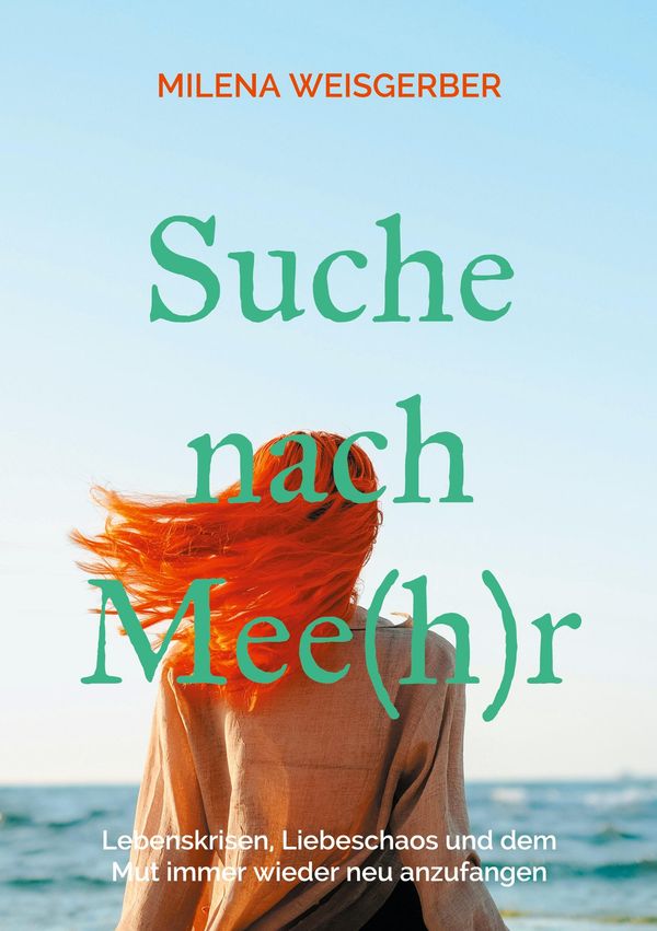 Suche nach Mee(h)r - Milena Weisgerber (Buch)