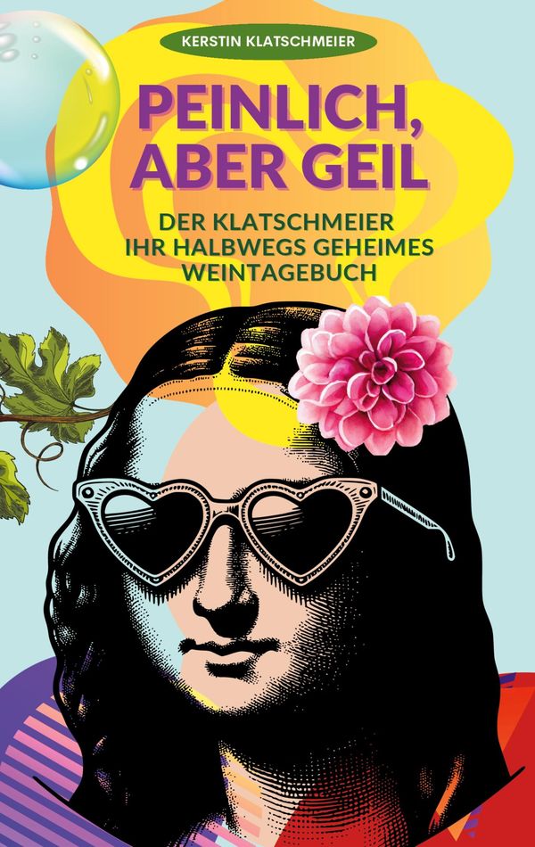 Peinlich, aber geil - Kerstin Klatschmeier (Buch)