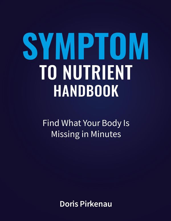 Symptom To Nutrient Handbook - Doris Pirkenau (Buch)