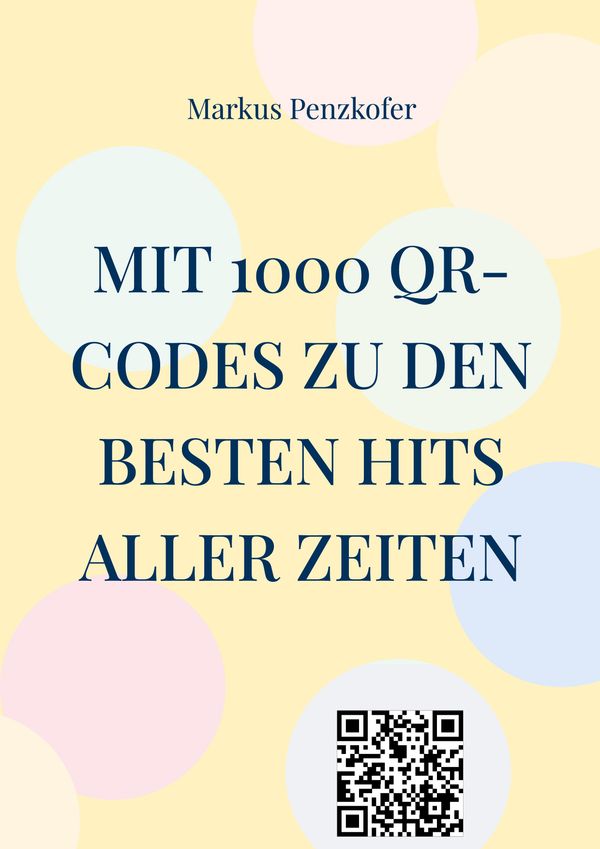 Mit 1000 QR-Codes zu den besten Hits aller Zeiten - Markus Penzkofer
