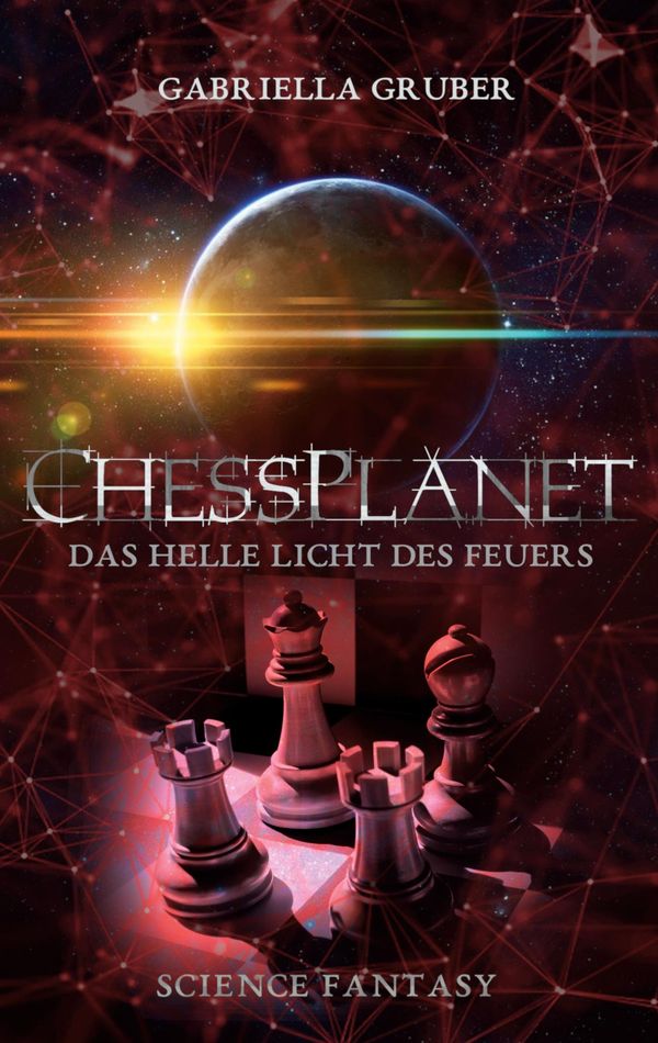 ChessPlanet - Das helle Licht des Feuers - Gabriella Gruber (Buch)