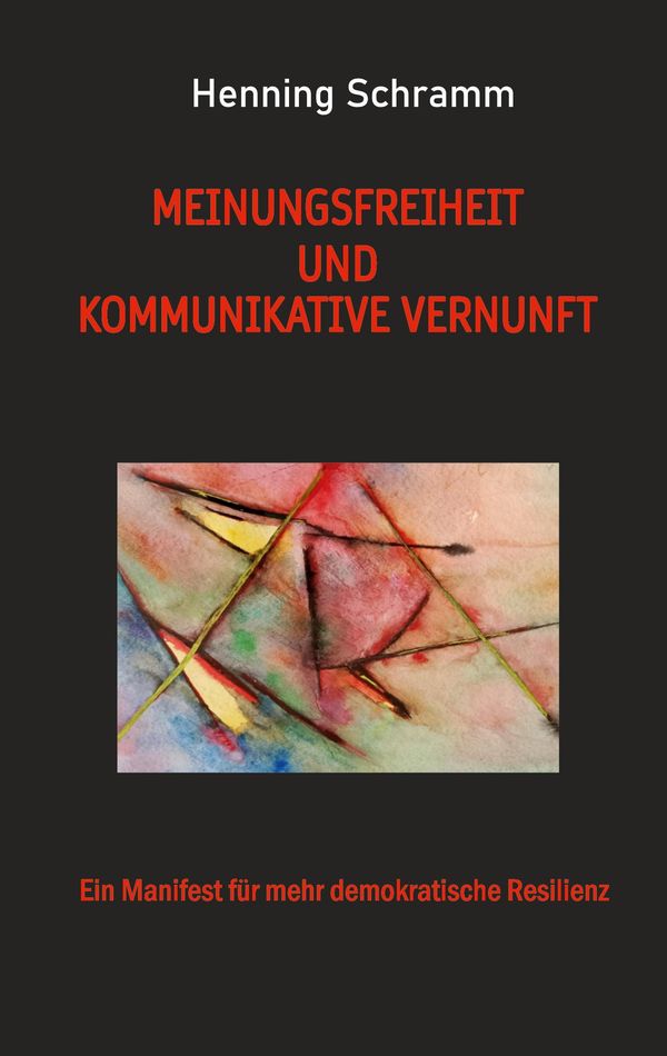 Meinungsfreiheit und kommunikative Vernunft - Henning Schramm (Buch)