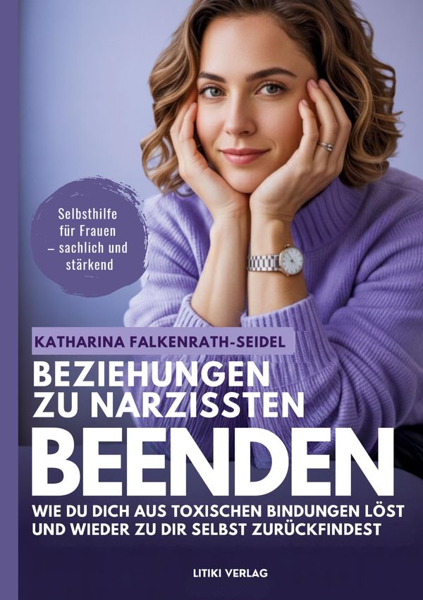Beziehungen zu Narzissten beenden - Katharina Falkenrath-Seidel (Buch)