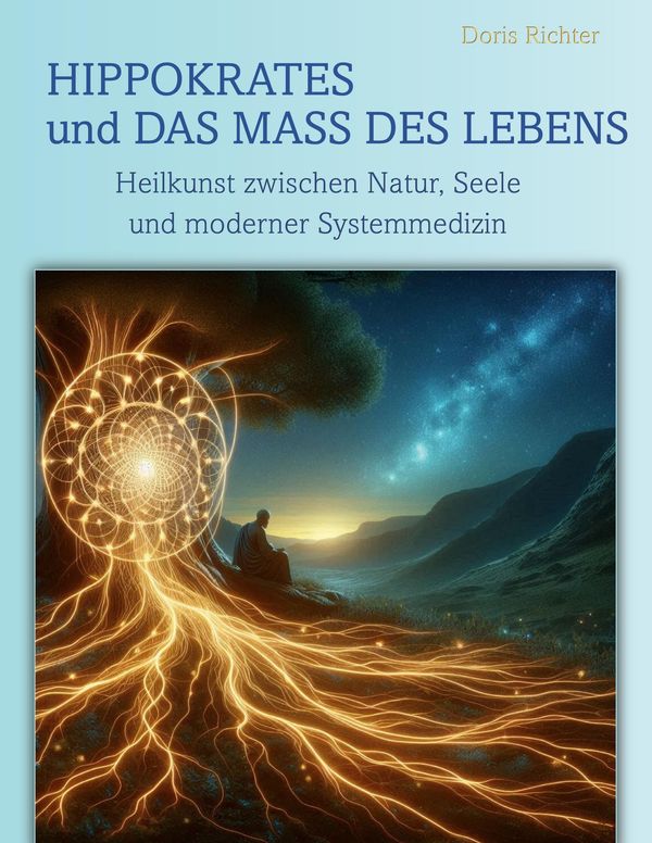 Hippokrates und das Mass des Lebens - Doris Richter (Buch)