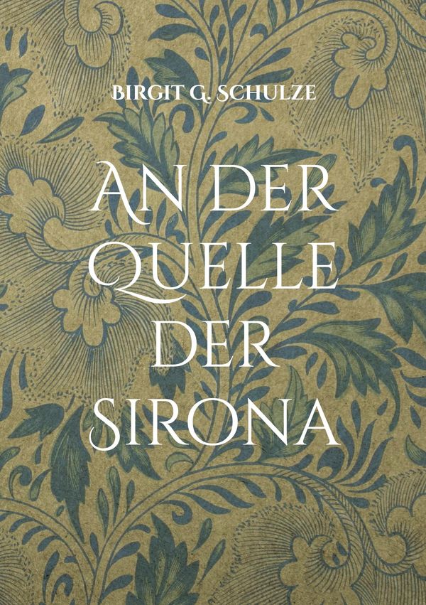 An der Quelle der Sirona - Birgit G. Schulze (Buch)