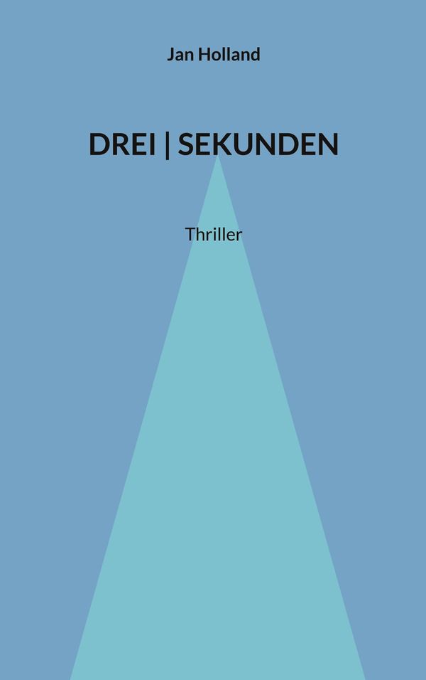 DREI | SEKUNDEN - Jan Holland (Buch)