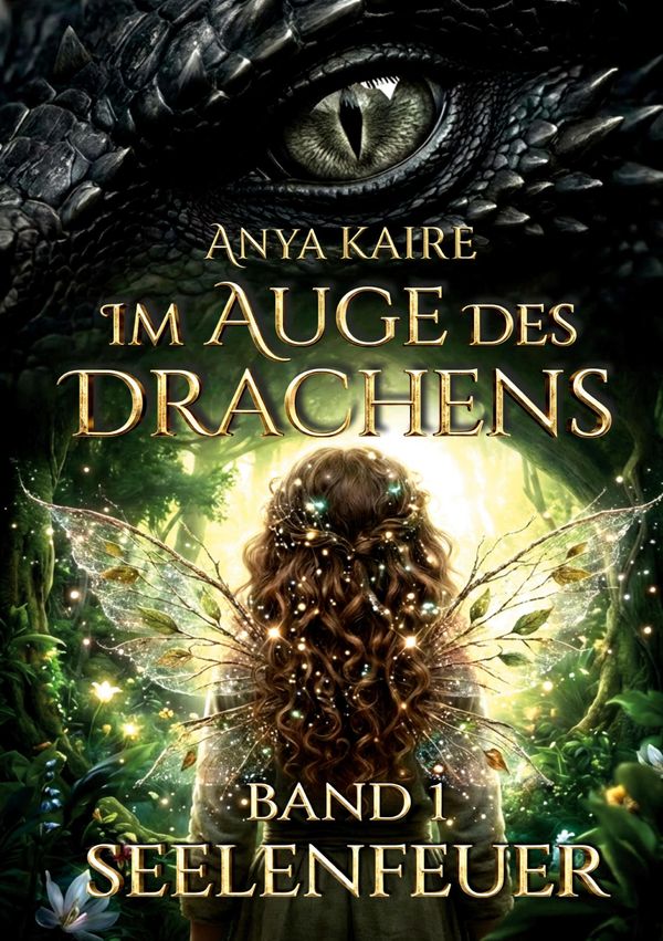 Im Auge des Drachens: Seelenfeuer - Anett Krause (Buch)