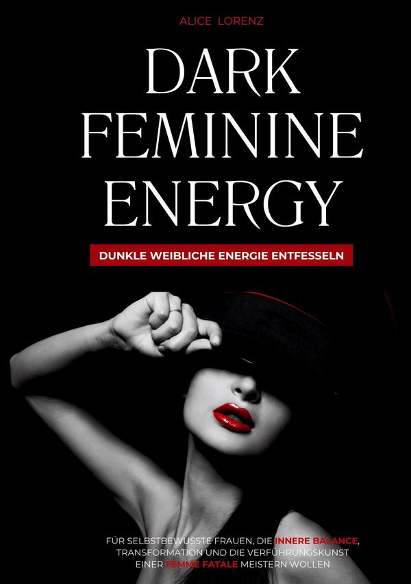 Dark Feminine Energy - Dunkle weibliche Energie entfesseln (Buch)