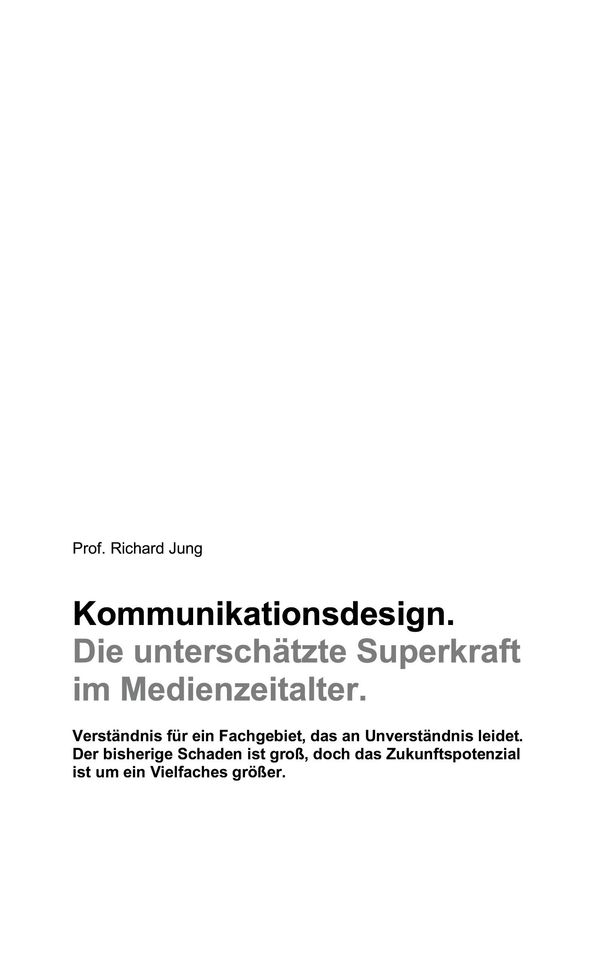 Kommunikationsdesign. Die unterschätzte Superkraft im Medienzeitalt...