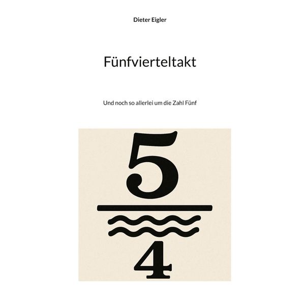 Fünfvierteltakt - Dieter Eigler (Buch)