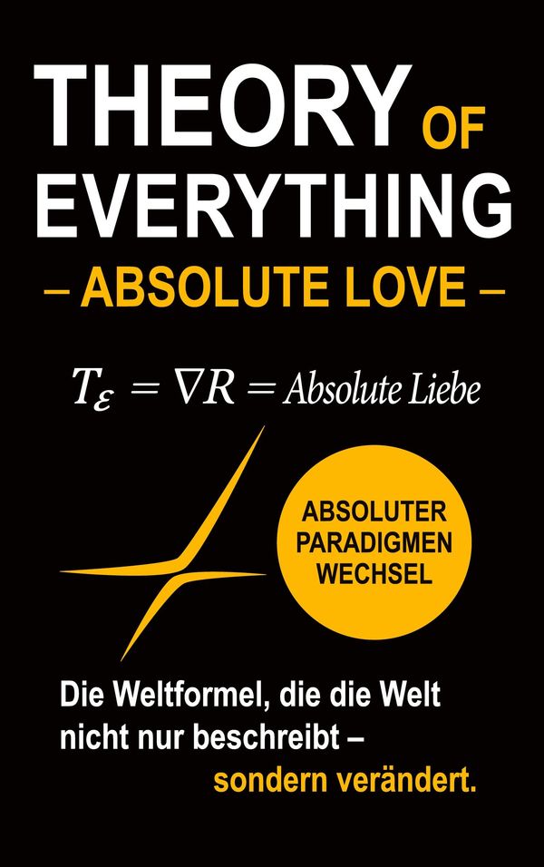 Theory of Everything - Absolute Love - - Karsten Meinicke (Buch)