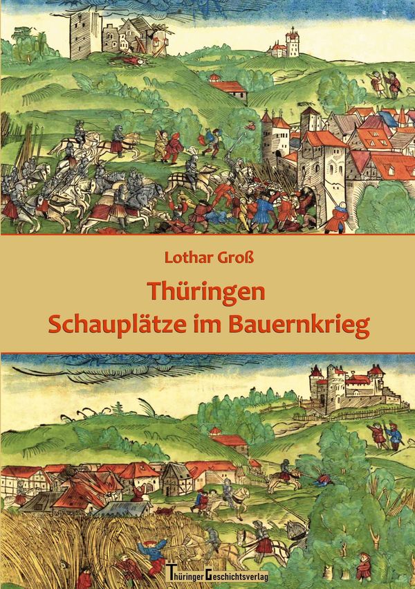 Thüringen Schauplätze im Bauernkrieg - Lothar Groß (Buch)