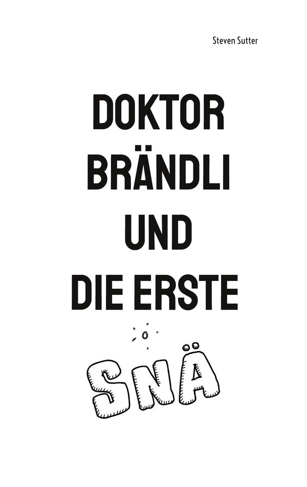 Doktor Brändli und die erste Snä - Steven Sutter (Buch)