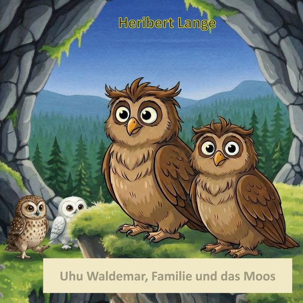 Uhu Waldemar, Familie und das Moos - Heribert Lange (Buch)