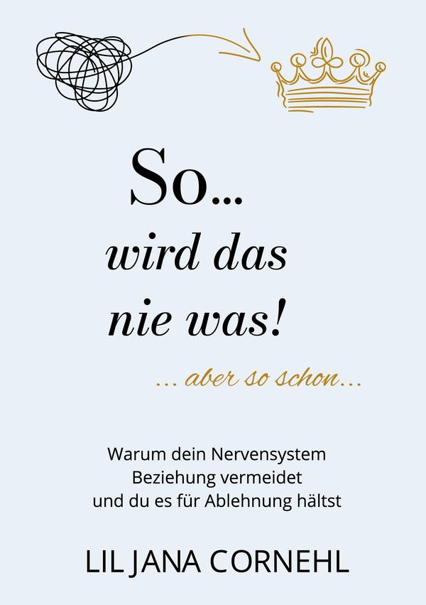 So wird das nie was! - Liljana Cornehl (Buch)