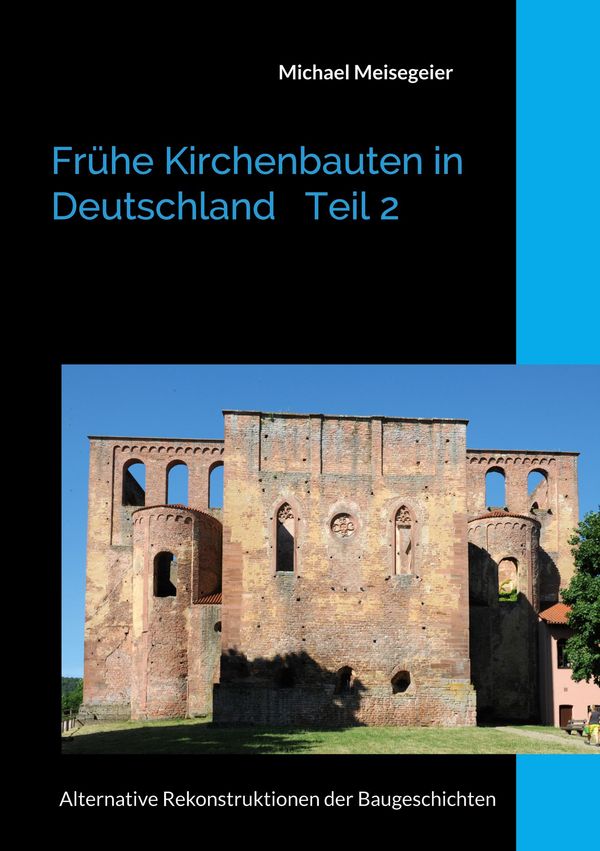 Frühe Kirchenbauten in Deutschland Teil 2 - Michael Meisegeier (Buch)