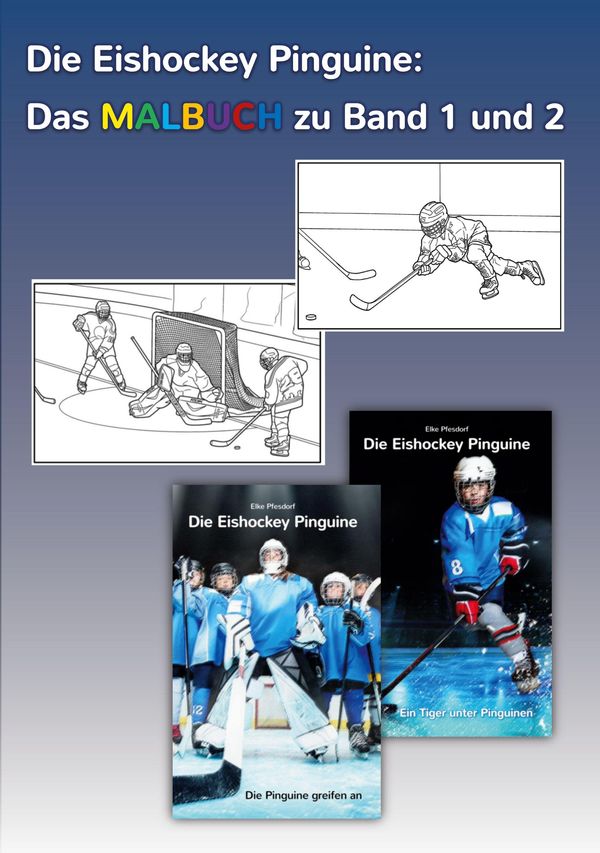Die Eishockey Pinguine: Das Malbuch zu Band 1 und 2 - Elke Pfesdorf