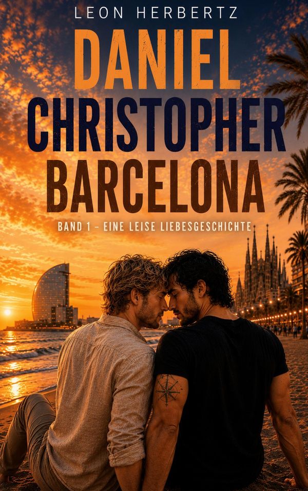 Daniel. Christopher. Barcelona. - Leon Herbertz (Buch)