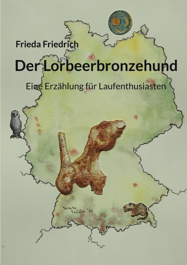 Der Lorbeerbronzehund - Frieda Friedrich (Buch)